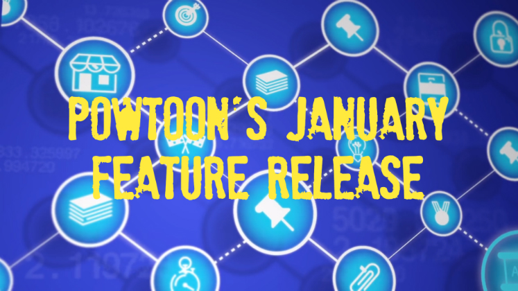 Powtoon's January Feature Release
