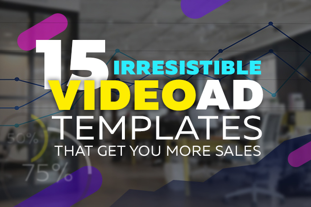 15 video ad templates that get you more sales