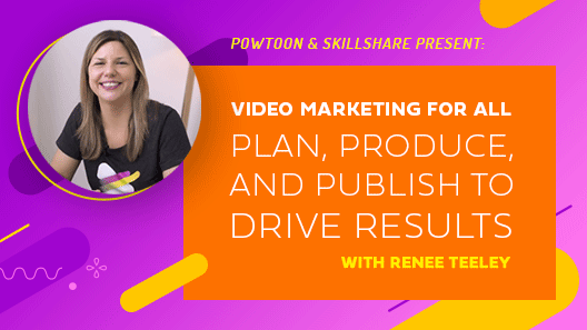 want learn how to make marketing videos? sign up for renee teeley's skillshare course to learn how to create promotional videos with Powtoon