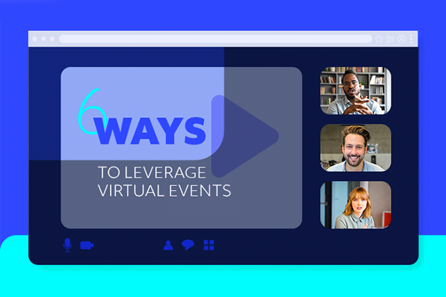 6 ways to leverage virtual events