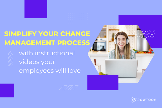 Simplify Your Change Management Process with Instructional Videos Your Employees Will Love