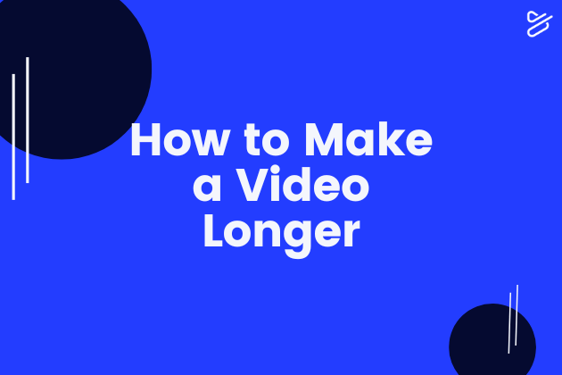how to make a video presentation longer