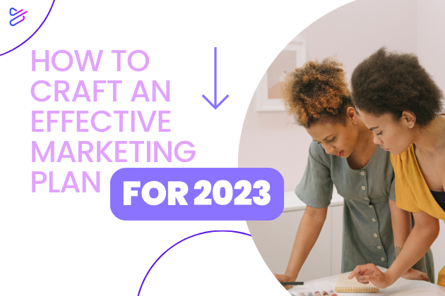 How to Craft an Effective Marketing Plan for 2023 | Powtoon Blog